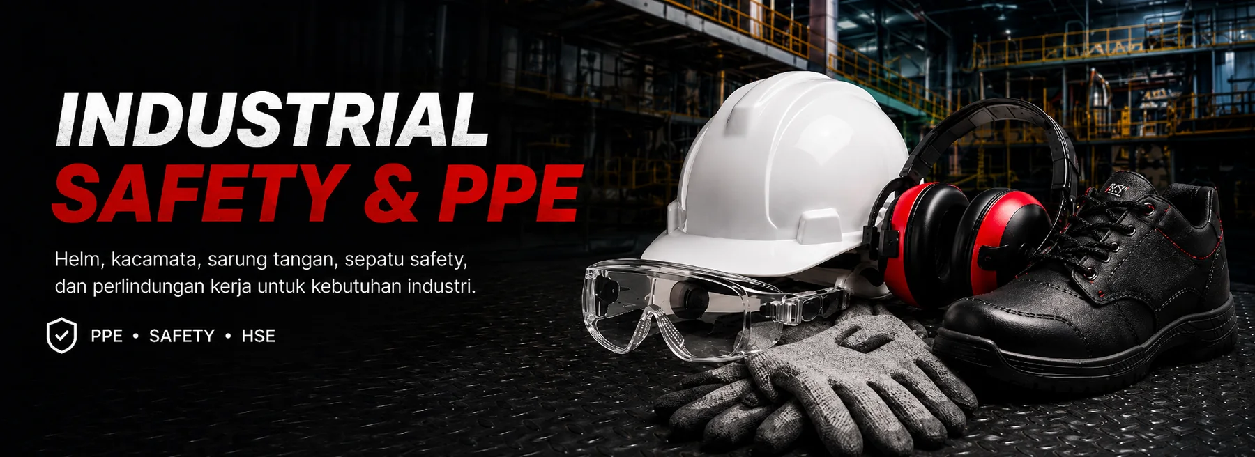Campaign industrial safety dan PPE untuk kebutuhan area kerja